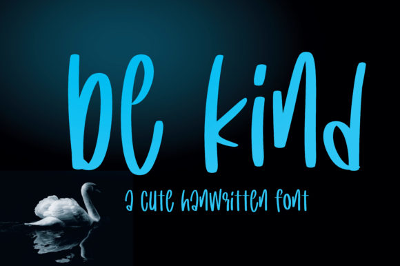 Be Kind: A Handwritten Font That Balances Warmth and Versatility