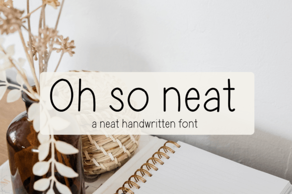 Oh so Neat: A Handwritten Font That Works—Strategically
