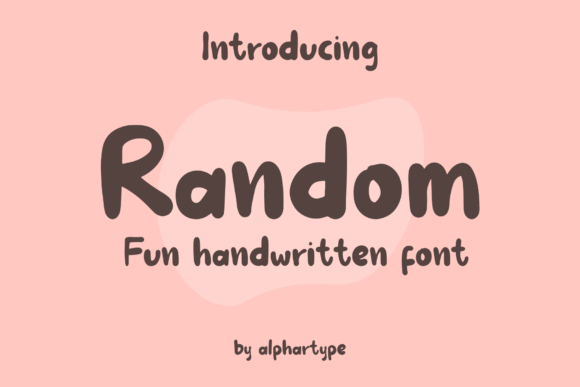 Random: A Handwritten Font for Playful, Casual Design Projects